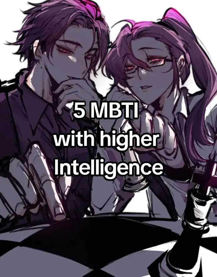 based on studies and academic findings that Sensing (S) tends to correlate negatively with general intelligence (g), while Intuition (N) correlates positively. Perceiving (P) types usually score slightly higher on IQ tests compared to Judging (J) types. Introversion (I) is positively associated with intelligence compared to Extraversion (E). Statistical analyses show that INTJ, INTP, ENTJ, ENTP, and INFJ make up about 78% of the high-IQ population, even though they represent only around 15% of the general population. In academic research (e.g., among physics students in China), INTJ and INTP are disproportionately represented, indicating strong intellectual tendencies. However: MBTI is not a scientific measure of intelligence. Intelligence is multi-dimensional: emotional, social, creative, and practical intelligence are equally important. Every MBTI type has its own unique form of intelligence and strength. #FYP #fypシ #viral #mbti #personality      