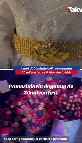 Patnoslularin düğunu Turkiye gundemine oturdu Patnos gencali nufusuna kayitli ailenin dugunune 20 milyona yakin para 5 kilo altin geldi