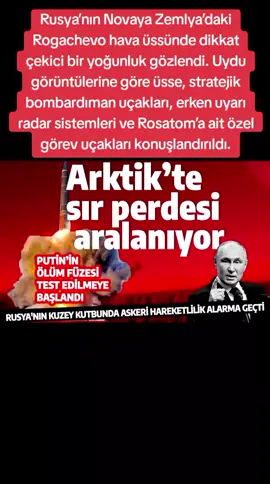 Rusya’nın Novaya Zemlya’daki Rogachevo hava üssünde dikkat çekici bir yoğunluk gözlendi. Uydu görüntülerine göre üsse, stratejik bombardıman uçakları, erken uyarı radar sistemleri ve Rosatom’a ait özel görev uçakları konuşlandırıldı.