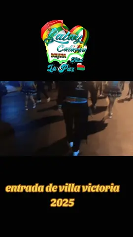 #entradadevillavictoria #salayboliviano🇧🇴🇧🇴🇧🇴🎵🎧🎤🎶🕺💃 @Salay Calama🇧🇴 Filial la paz 