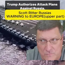 （upper part）Scott Ritter: #ScottRitter#russia🇷🇺#ukraine🇺🇦#russia🇷🇺 #europe#creatorsearchinsights 