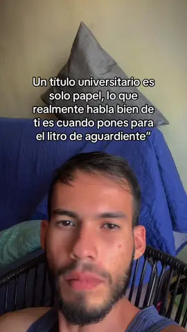 Del resto no vale nada #titulos #universidad #reflexion #aguardiente #paratii 