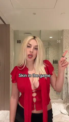 literally have skin in the game