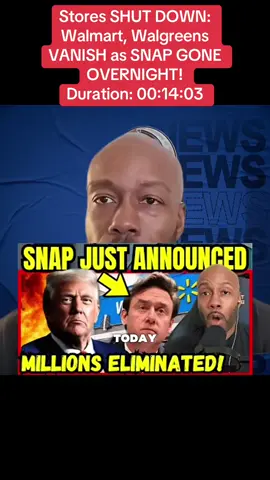 #Stores SHUT DOWN: Walmart, Walgreens VANISH as SNAP GONE OVERNIGHT! Duration: 00:14:03