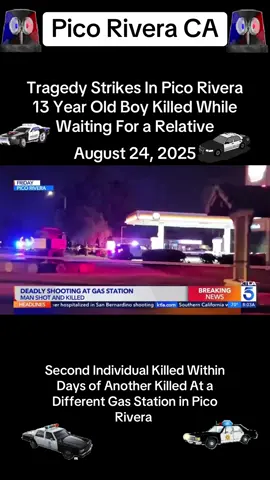 City of Pico Rivera CA 13 Year Old Killed at Gas Station #bellgardens #cudahy #maywood #crime #news 
