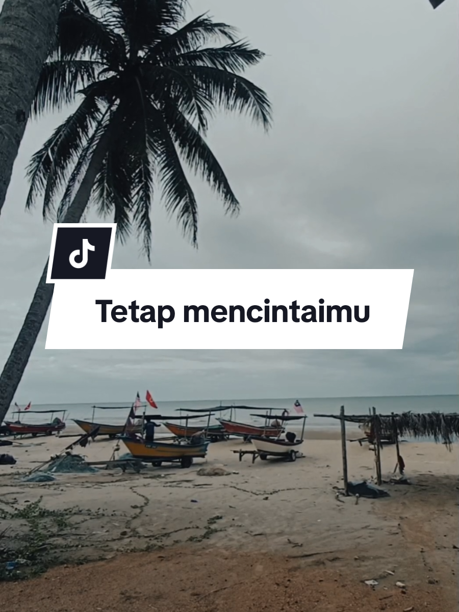 tetap mencintai mu.. #CapCut 