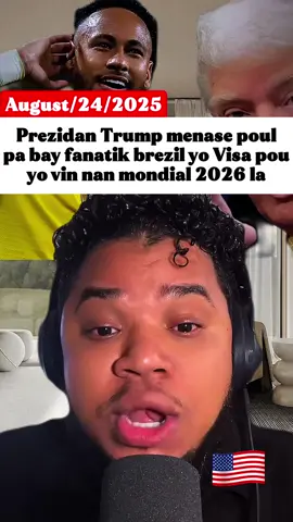 Prezidan Trump menase poul pa bay fanatik brezil yo Visa pou yo vin nan mondial 2026 la 🇺🇸 🇺🇸 #fyp #fypシ #foryou #visa #storytime #brasil #viral #worldcup2026 #haitianusa #story #trump #tiktok #pov