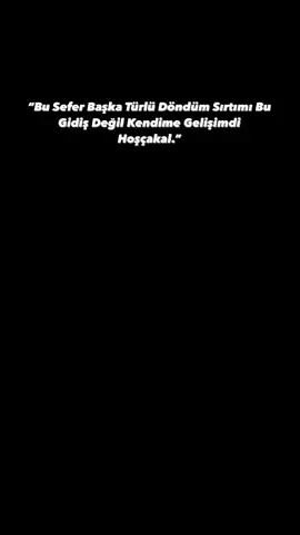 •Kaliteli sözleri alalim