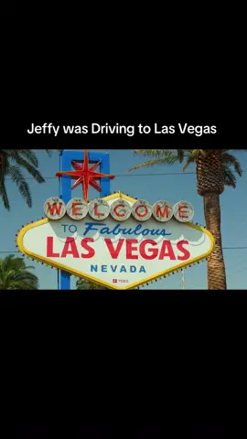 Jeffy was Driving to Las Vegas 