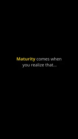 Part 81 | Maturity comes when you realize that... . #fyp #motivation #mindset #discipline #consistency 
