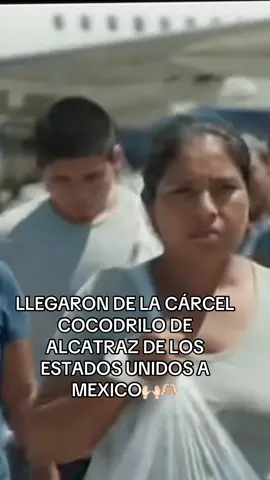 LLEGARON LOS QUE AN SOBRE A LA CARCEL DEL COCODRILO DE ALCATRAZ DE LOS ESTADOS UNIDOS A MEXICO #inmigrantes  #libertad #carloseduardoespina #alcatraz #carcel 