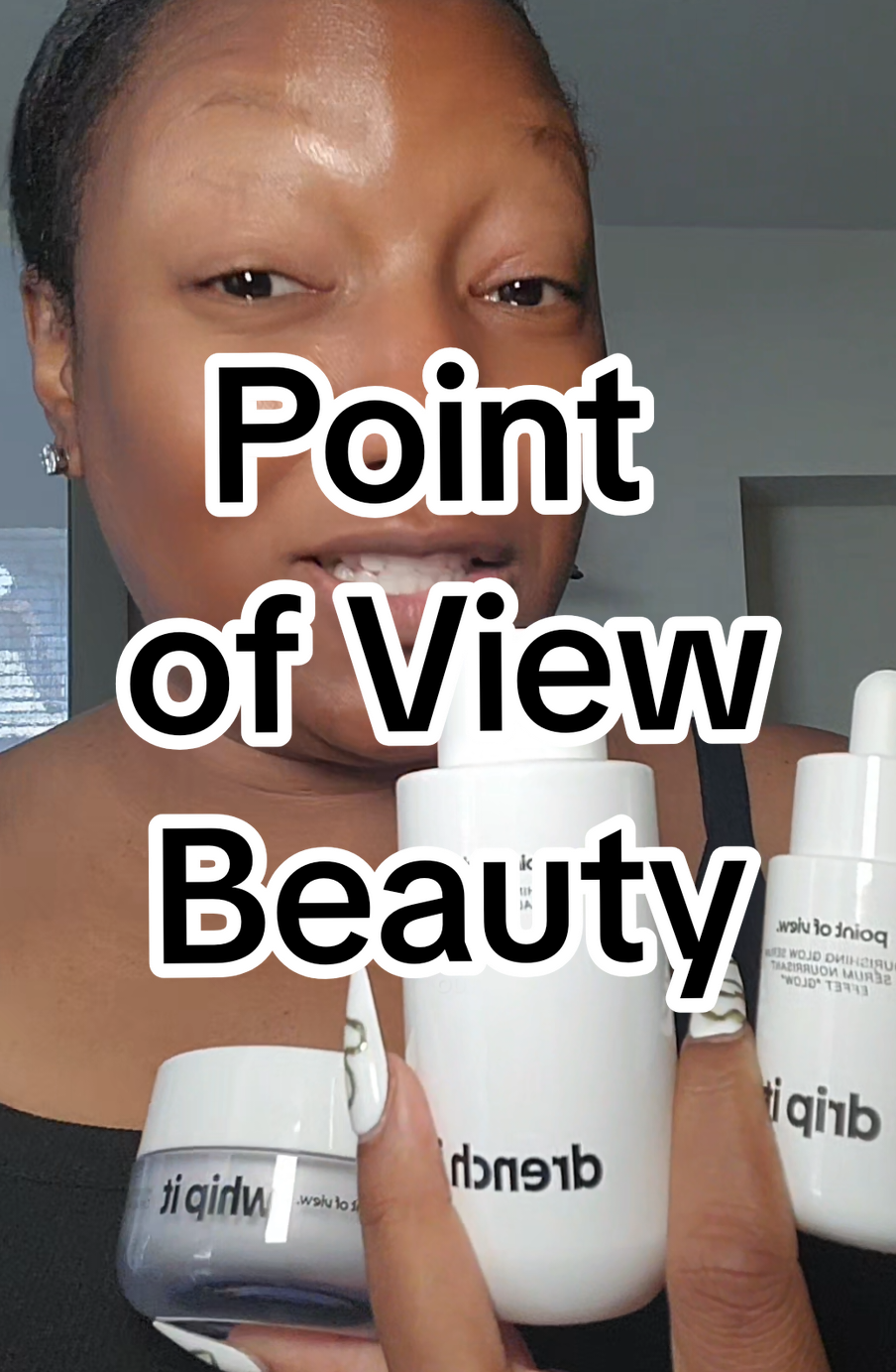 @Point of View Beauty DRENCH IT 👌🏾✨️ DRIP IT 👌🏾 ✨️  WHIP IT 👌🏾✨️ #povbeauty #makeupprep #makeuphacks #skincaretiktok  #tiktokshopcreatorpicks 