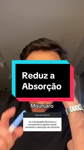 Reduz o esvaziamento gástrico e pode reduzir a absorção dos nutrientes 