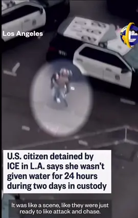 A U.S. citizen who was detained by #ICE agents in #LosAngeles says she was held for 24 hours without access to water despite providing proof of citizenship. The #DOJ later dismissed her case.#creatorsearchinsights #fyp 