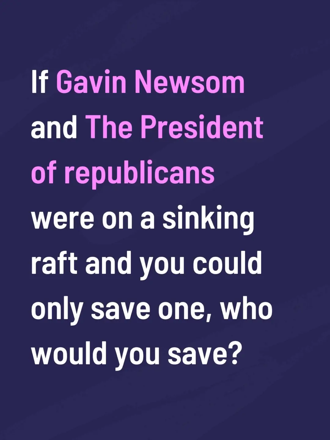 🔍 Details in darkness: these two are on a sinking ship but there is only room in the life raft for one person, who are you saving? And no you can’t sacrifice yourself by giving up you seat. Which one of the two are worthy of saving? Which of these two men has earned their spot on the raft #moralitytest #savage #gavinnewsom #project #😂😂😂 