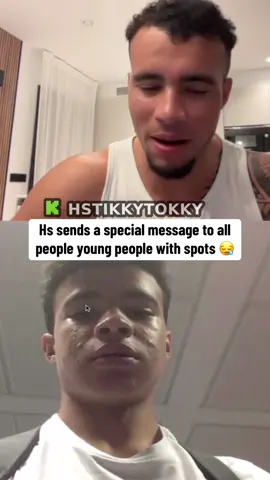 Hs sends a special message to all people young people with spots 😪#hstikkytokky 