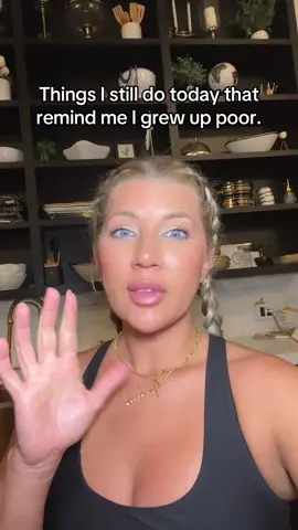 What are some things you still do today that remind you that you grew up poor (if you did) ❤️