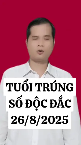 tử vi tuổi trúng số độc đắc 26/8/2025