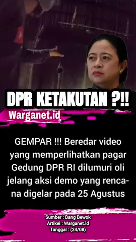 Pagar gedung DPR RI terolesi oli jelang aksi demo. 25/08 #dpr #dprri #bubarkandpr #demo #25agustus 