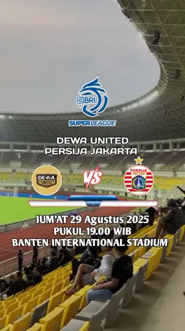 Dea united vs Persija Jakarta  Jum'at 29/8/2025  #briliga1 #brisuperleague #dewaunited #persija #banteninternationalstadium 