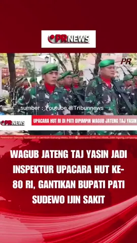 Wagub Jateng Taj Yasin Jadi Inspektur Upacara, gantikan Bupati Pati #HUTRI80 #PATI #Sudewo #TajYasin #BeritaTerkini