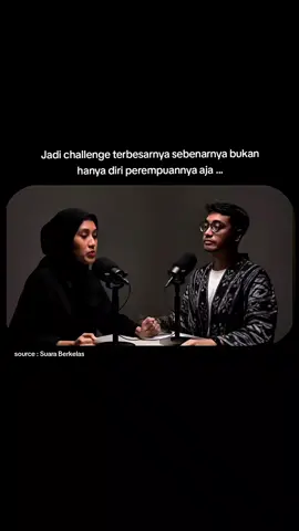 Jadi challenge terbesarnya sebenarnya bukan hanya diri perempuannya aja ... source : Suara Berkelas #podcast #suaraberkelas #muslim #challenge 