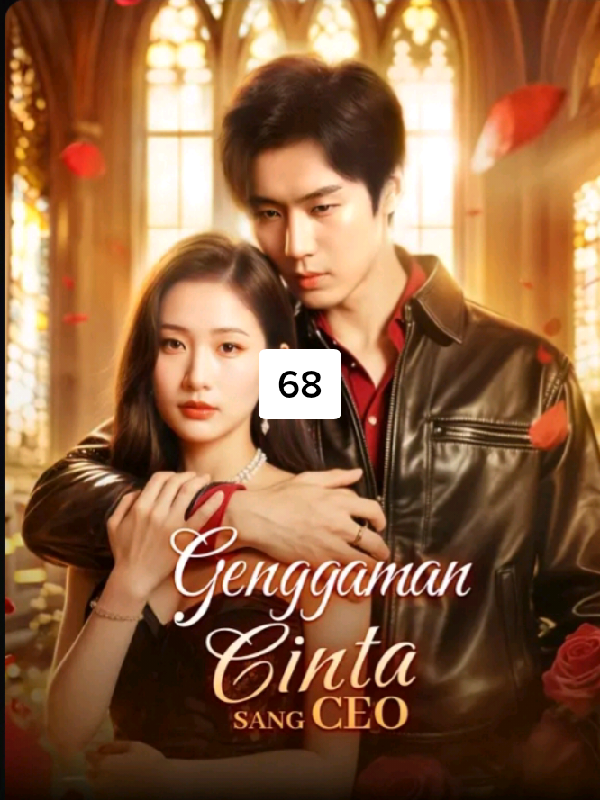 Bagian 68 - Genggaman Cinta Sang CEO 