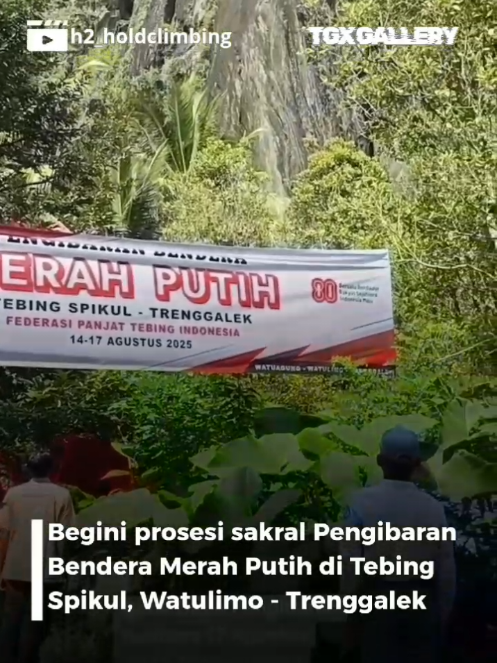 Begini prosesi sakral Pengibaran Bendera Merah Putih di Tebing Spikul, Watulimo - Trenggalek 🇮🇩✨ Semangat kemerdekaan terasa hingga puncak tebing yang menjulang! #trenggalek #gallerytrenggalek 