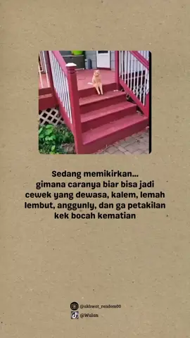 tutor jadi cewek kalem 🙃 #qoutesrendom #fyppppppppppppppp 