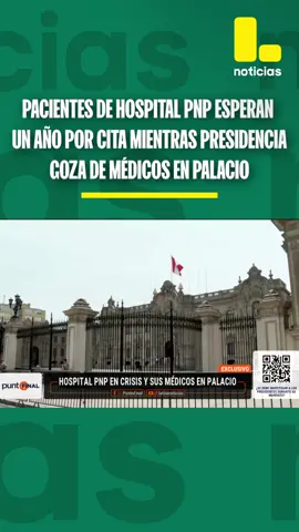 🔴 #PuntoFinal | Mientras cientos de pacientes del Hospital PNP esperan hasta más de un año por una cita médica, Dina Boluarte y sus funcionarios cuentan con médicos especialistas a su disposición en Palacio de Gobierno.