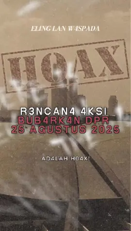Demo bubarkan DPR tanggal 25 Agustus 2025 disebut sebagai hoax dan upaya kelompok elit jahat untuk mendelegitimasi pemerintahan saat ini..  Waspadalah waspadalah semua.. #viral #demo #dpr #25Agustus2025 #fyp 