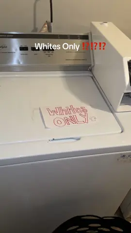 Why we still got these signs in 2025 🪧🧺 #Laundry #Whites #Darks #Fuming #Descriminated 