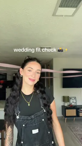 I would say this is my favorite wedding fit but I wear overalls everyday lol