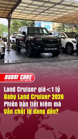 Baby Land Cruiser chưa đến 1 tỷ #LearnOnTikTok #vtmgr #dubaicare #landcruiser #toyota 