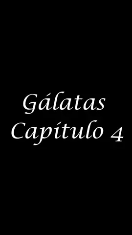 *#LABIBLIA #PALABRADEDIOS #DIOS #JESUCRISTO GÁLATAS CAPITULO 4*