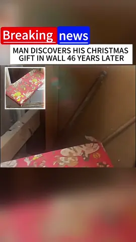 Man Discovers His Christmas Gift in Wall 46 Years Later.#news #breakingnews #tiktok #fyp #foryou 