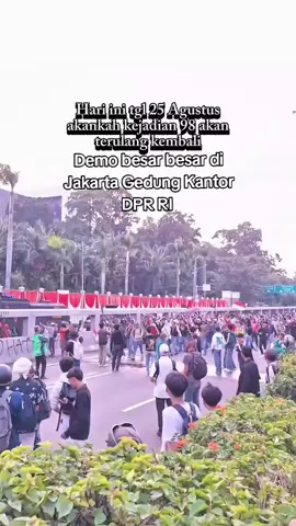 info hari ini Demo besar besaran d jakarta gedung DPR RI#DPR #MPR #jakarta #fy #viral 