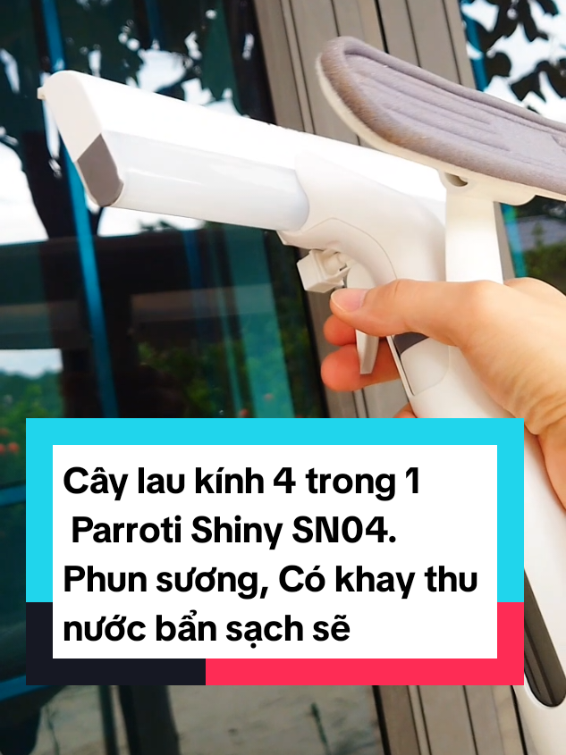 Cây lau kính 4 trong 1  Parroti Shiny SN04. Phun sương, Có khay thu nước bẩn sạch sẽ. Cán chổi tăng giảm được độ dài#caylaukinhdanang #caylaukinhcobinhxit #choilaukinhgatnuoc #caylaukinhthongminh #caylaukinhparroti 