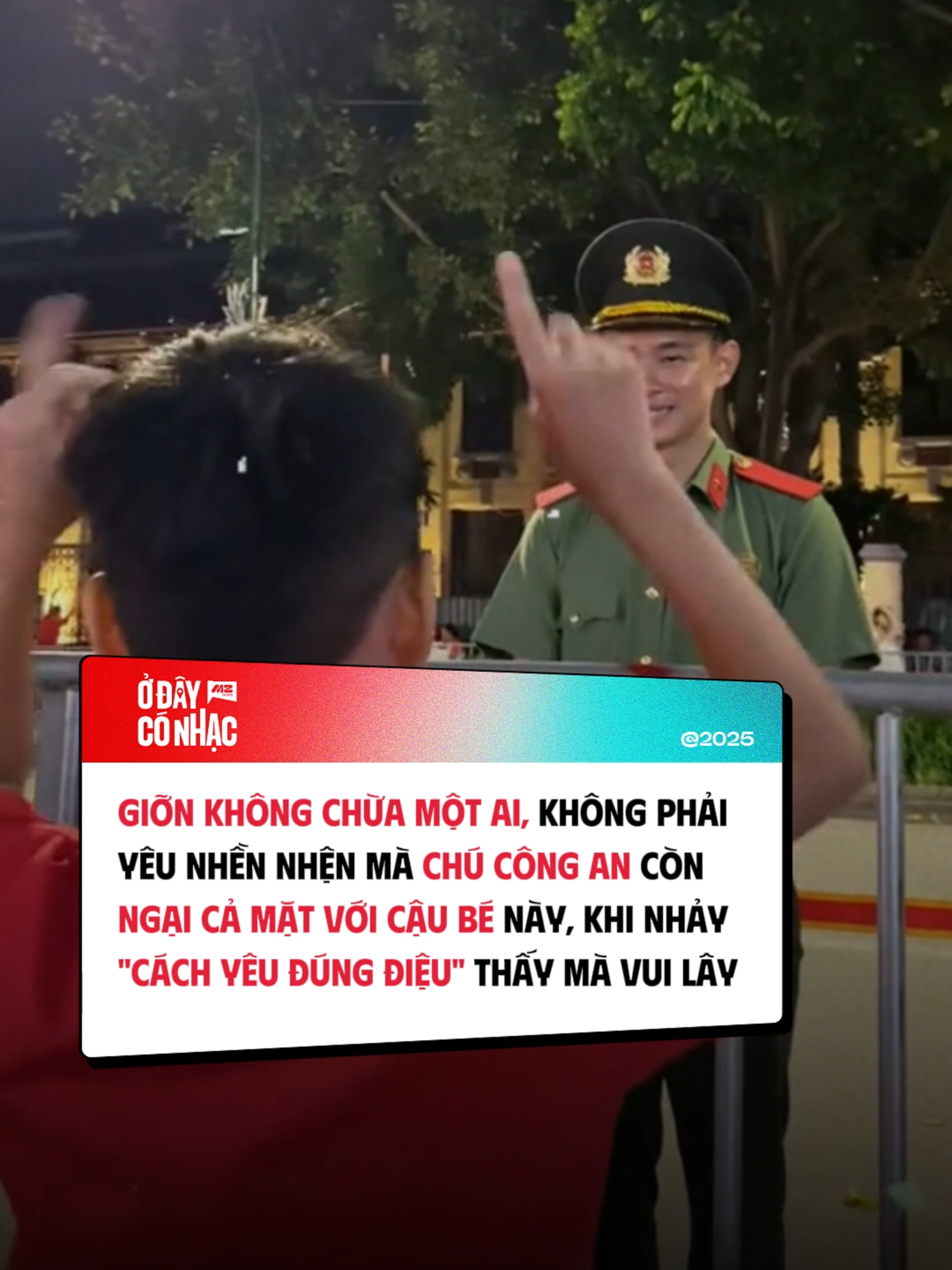 Cậu bé không ngại thì người ngại là chú công an #odayconhac #mznews #mznetwork #soundsofvietnam #nhachaymoingay #80namquockhanh #rangrovietnam #dieubinh #tiktokgiaitri #odcn