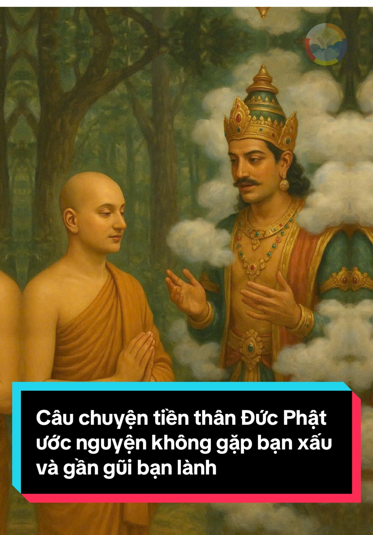 Câu chuyện tiền thân Đức Phật ước nguyện không gặp bạn xấu và gần gũi bạn lành #ChuyenPhatgiao #phatphapnhiemmau #phatgiao #chuanlac 