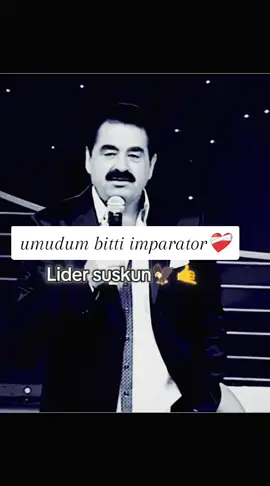 UMUDUM BİTTİ KEJI...❤️‍🩹           .#öneçikart #LİDER #imparator #ibrahimtatlıses #iboworld 