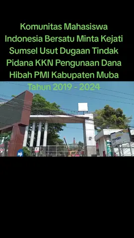 Palembang - Massa Komunitas Mahasiswa Indonesia Bersatu (KMIB) gelar aksi damai di Kantor Kejaksaan Tinggi Sumatera Selatan (Kejati Sumsel) terkait adanya indikasi dugaan Tindak Pidana Korupsi Kolusi dan Nepotisme (KKN) atas penggunaan Dana Hibah Palang Merah Indonesia (PMI) Kabupaten Musi Banyuasin, Sumatera Selatan pada Tahun 2019 - Tahun 2024. Aksi Lanjutan,