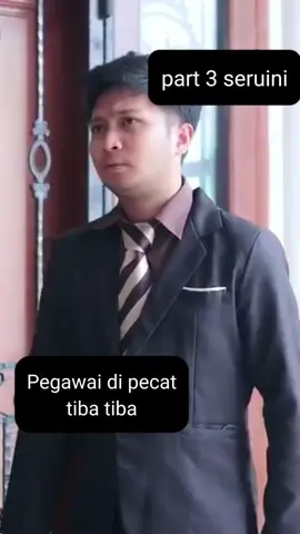 pegawai dipecat tiba tiba part 3 #dramaindo #dramaindonesia #video #fypppppp #fypppp 