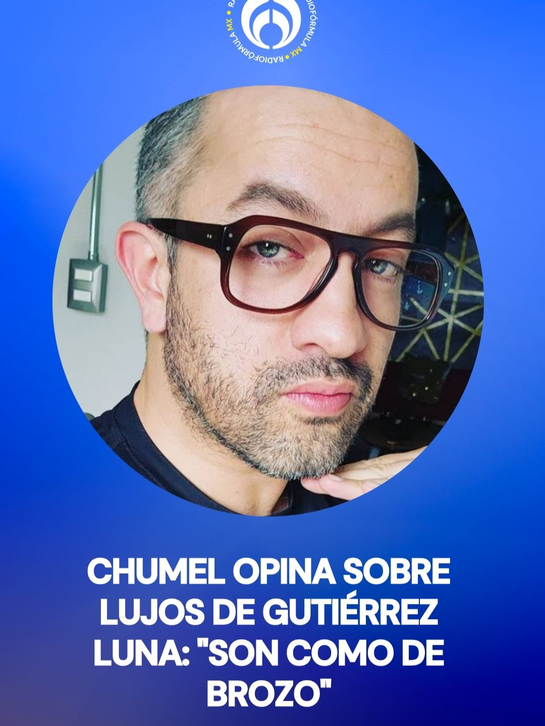 Chumel opina sobre lujos de Gutiérrez Luna: 