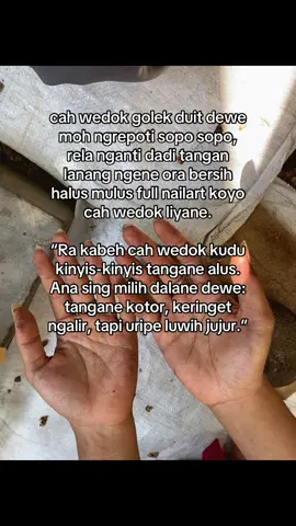 Sing penting aku usaha, dudu gaya. Tanganku kotor ora masalah, sing penting halal. #fyp #foryou #foryoupage #xyzabc #newpost 