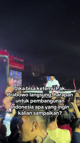 Harapan Indonesia seperti apa yang ingin disampaikan?  #indonesia #prabowo #prabowosubianto #presiden #indonesia #indonesia🇮🇩 