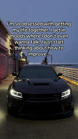 Always looking to improve 🥀 #relatable #carsoftiktok #quotes #widebodyhellcat #fypシ 