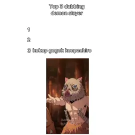 [Bagian 4] Top 3 dubbing demon slayer🗿