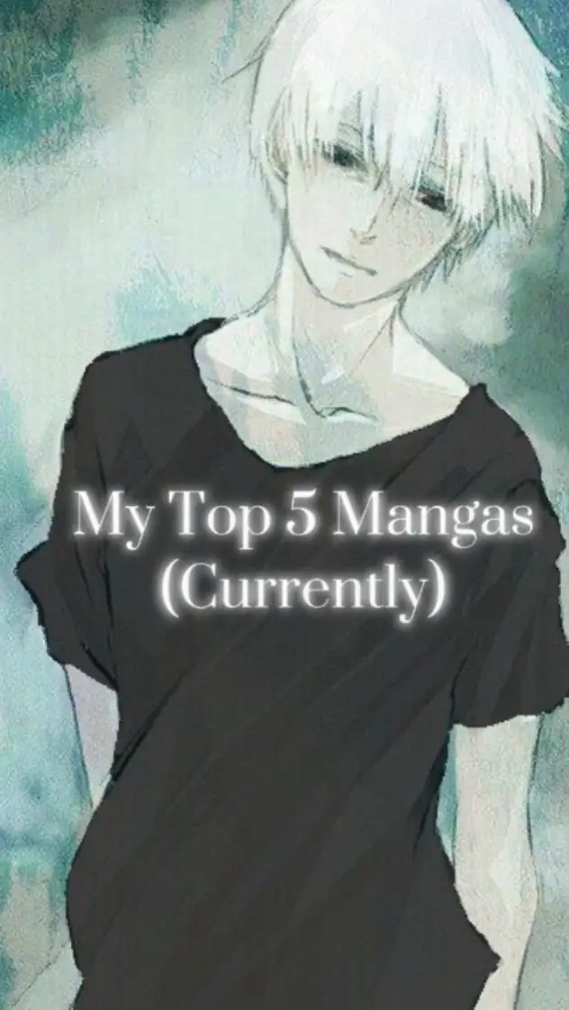 My Top 5 Mangas (Tokyo Ghoul always number 1) #tokyoghoul #mangas #anime #fyp #mangarecommendation 