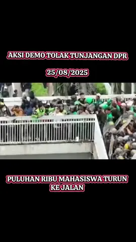 aksi demonstrasi 25/08/25 tolak kenaikan tunjangan DPR. #dpr #demo #aksi #beritaterkini #mahasiswa 